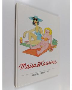 Kirjailijan Sari Luhtanen käytetty kirja Maisa & Kaarina