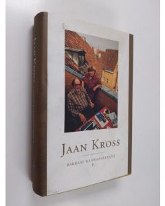Kirjailijan Jaan Kross käytetty kirja Rakkaat kanssavaeltajat 2