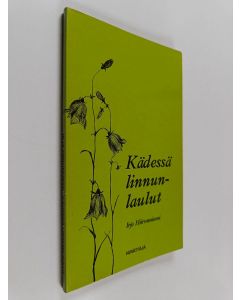 Kirjailijan Irja Hiironniemi käytetty kirja Kädessä linnunlaulut : runoja