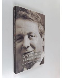 Kirjailijan Kalle Wettenhovi käytetty kirja Kavereiden kesken ja kuulakärkikynällä : Kalle Wettenhovin muistelmia