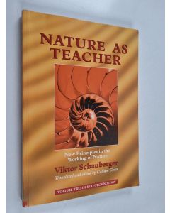 Kirjailijan Viktor Schauberger käytetty kirja Nature As Teacher - New Principles in the Working of Nature