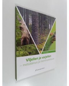 Kirjailijan Seppo Vuokko käytetty kirja Viljellen ja varjellen -Metsätalous ja monimuotoisuus