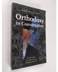 Kirjailijan Emmanuel Clapsis käytetty kirja Orthodoxy in Conversation