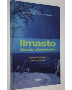 Tekijän Ilkka Savolainen  käytetty kirja Ilmasto - haaste teknologialle : näkemyksiä ja tuloksia Climtech-ohjelmasta
