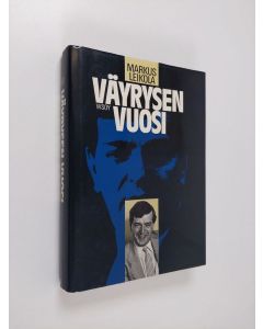 Kirjailijan Markus Leikola käytetty kirja Väyrysen vuosi