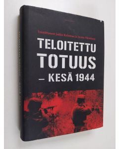 Tekijän Jukka ym. Kulomaa käytetty kirja Teloitettu totuus : kesä 1944