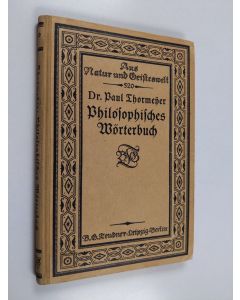 Kirjailijan Dr. Paul Thormeÿer käytetty kirja Philosophisches Wörterbuch