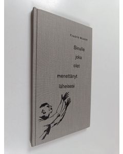 Kirjailijan Fredrik Wislöff käytetty kirja Sinulle, joka olet menettänyt läheisesi