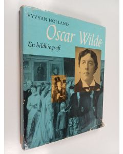 Kirjailijan Vyvyan Holland käytetty kirja Oscar Wilde : en bildbiografi