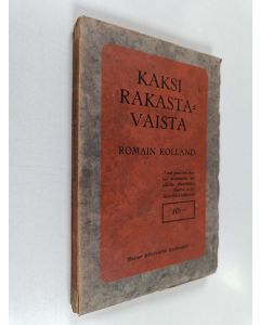 Kirjailijan Romain Rolland käytetty kirja Kaksi rakastavaista
