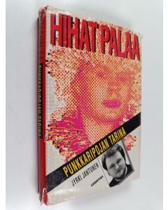 Kirjailijan Jyrki Jantunen käytetty kirja Hihat palaa : punkkaripojan tarina
