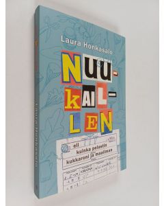 Kirjailijan Laura Honkasalo käytetty kirja Nuukaillen, eli Kuinka pelastin kukkaroni ja maailman