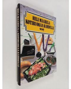 Kirjailijan Heli Maarela käytetty kirja Kotiruokaa kahdelle