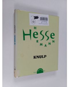 Kirjailijan Hermann Hesse käytetty kirja Knulp : kolme kertomusta Knulpin elämästä