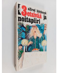 Kirjailijan Alfred Hitchcock käytetty kirja 3 etsivää ja noitapiiri