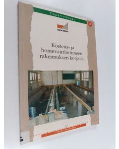 käytetty kirja Kosteus- ja homevaurioituneen rakennuksen korjaus
