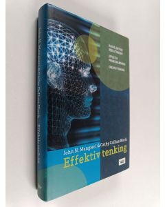 Kirjailijan Cathy Collins Block & John N. Mangieri käytetty kirja Effektiv tenking : hvordan måten du tenker på kan forandre måten du leder på