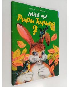 Kirjailijan Pirkko Koskimies käytetty teos Mitä nyt, Pupu Tupuna?