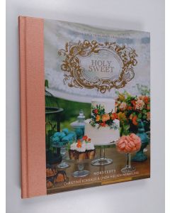 Kirjailijan Christina Kokkalis käytetty kirja Holy Sweet : dessertdrottningarnas hemligheter