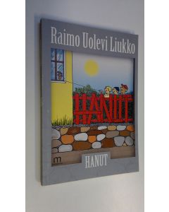 Kirjailijan Raimo Uolevi Liukko käytetty kirja Hanut : muistelmat