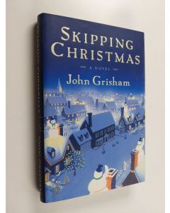 Kirjailijan John Grisham käytetty kirja Skipping Christmas