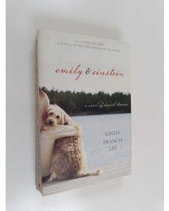 Kirjailijan Linda Francis Lee käytetty kirja Emily & Einstein - A Novel of Second Chances