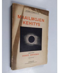 Kirjailijan Svante Arrhenius käytetty kirja Maailmojen kehitys