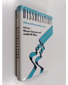 Kirjailijan Steven Jay Lynn & Judith W. Rhue käytetty kirja Dissociation - Clinical and Theoretical Perspectives