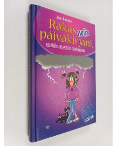 Kirjailijan Jim Benton käytetty kirja Rakas nuija päiväkirjani, aurinko ei paista risukasaan
