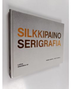 Kirjailijan Raimo Kanerva käytetty kirja Silkkipaino Serigrafia
