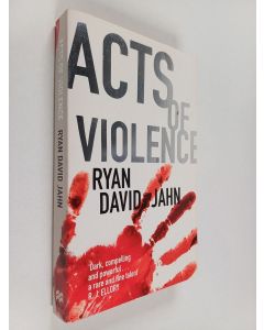 Kirjailijan Ryan David Jahn käytetty kirja Acts of Violence