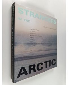Kirjailijan Marketta Seppälä käytetty kirja Strangers in the Arctic : 'Ultima Thule' and modernity