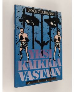 Kirjailijan Bryce Courtenay käytetty kirja Yksi kaikkia vastaan