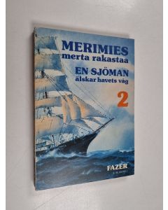 Tekijän Anneli Hongelin  käytetty kirja Merimies : merta rakastaa 2 = En sjöman : älskar havets våg 2