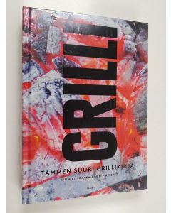 Kirjailijan Jens Linder käytetty kirja Grilli : Tammen suuri grillikirja - Tammen suuri grillikirja - Välineet, raaka-aineet, reseptit