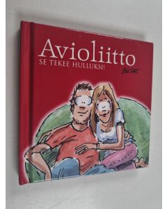 Kirjailijan Bill Stott käytetty kirja Avioliitto : se tekee hulluksi!
