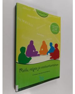 Kirjailijan Linda Kavelin Popov käytetty kirja Reilu, reipas ja vastuuntuntoinen : 52 keinoa vahvistaa hyvää käytöstä