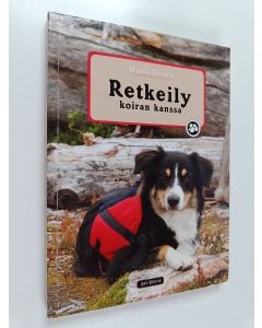 Kirjailijan Minna Toivola käytetty kirja Retkeily koiran kanssa