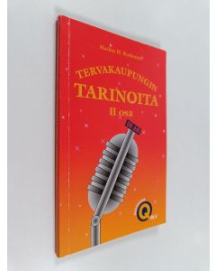 Kirjailijan Markus H. Korhonen käytetty kirja Tervakaupungin tarinoita 2