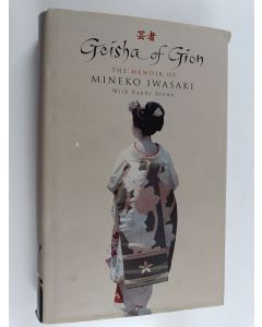 Kirjailijan Mineko Iwasaki käytetty kirja Geisha of Gion - The Memoir of Mineko Iwasaki