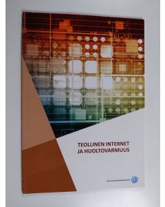 Kirjailijan Jarkko Vesa käytetty kirja Teollinen internet ja huoltovarmuus : Esiselvitys huoltovarmuuskeskukselle : Siilojen vahtijasta siilojen purkajaksi