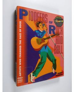 Kirjailijan Harry Sumrall käytetty kirja Pioneers of rock and roll : 100 artists who changed the face of rock