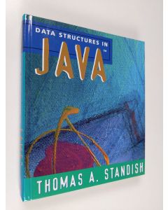 Kirjailijan Thomas A. Standish käytetty kirja Data structures in Java