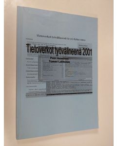 Kirjailijan Petri Heinonen käytetty kirja Tietoverkot työvälineenä (2 ov) : syksy 2001