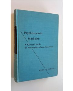 Kirjailijan Weis and English käytetty kirja Psychosomatic Medicine - A clinical study of psychophysiologic reactions