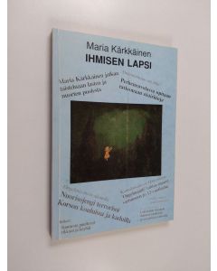 Kirjailijan Maria Kärkkäinen käytetty kirja Ihmisen lapsi