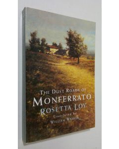 Kirjailijan Rosetta Loy käytetty kirja The dust roads of Monferrato