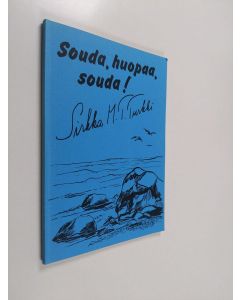 Kirjailijan Sirkka Turkki käytetty kirja Souda, huopaa, souda!