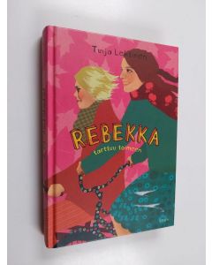 Kirjailijan Tuija Lehtinen käytetty kirja Rebekka tarttuu toimeen