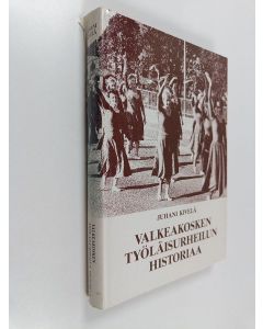 Kirjailijan Juhani Kivelä käytetty kirja Valkeakosken työläisurheilun historiaa : Valkeakosken Jyry 1905-1932 : Valkeakosken Koskenpojat 1929-1989